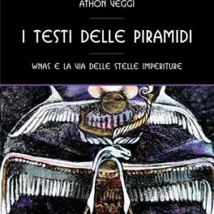 Novità I testi delle Piramidi. Wnas e la via delle stelle imperiture