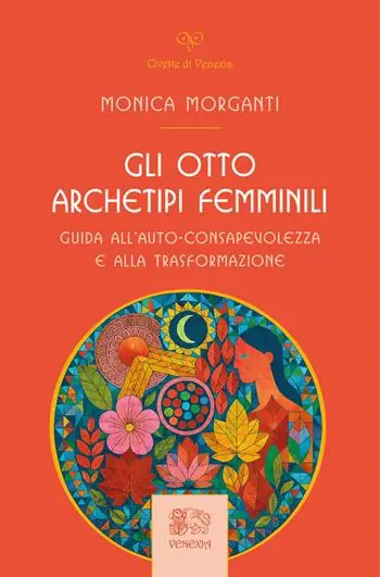 Gli otto archetipi femminili. Guida all‘auto-consapevolezza e alla trasformazione Affare