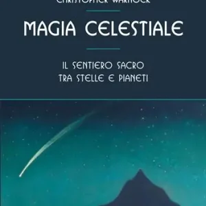 Consegna Rapida Magia celestiale. Il sentiero sacro tra stelle e pianeti