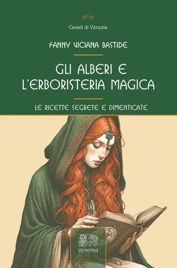 Acquista Ora Gli alberi e l‘erboristeria magica. Le ricette segrete e dimenticate