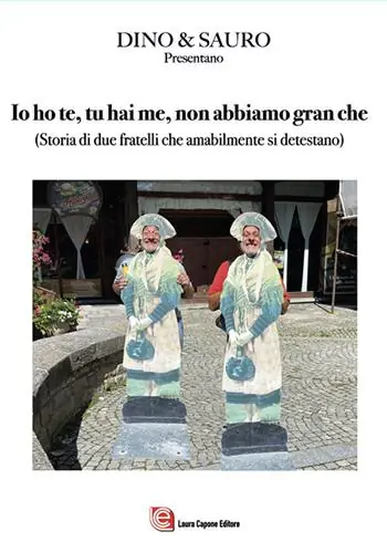 Io ho te, tu hai me, abbiamo granché. Storia di due fratelli che amabilmente si detestano A Buon Prezzo