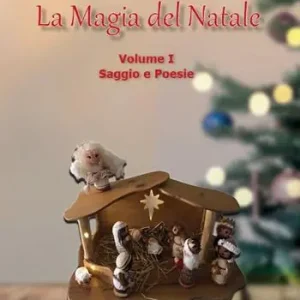 La magia del Natale. Vol. 1 Saggi e poesie Spedito Oggi