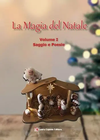La magia del Natale. Vol. 1 Saggi e poesie Spedito Oggi