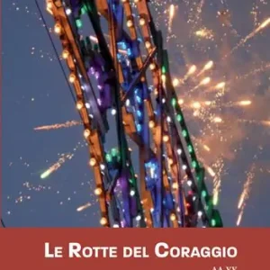 Consegna Rapida Le rotte del coraggio