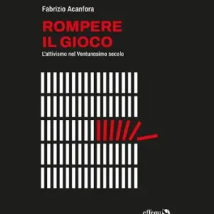 Prezzo Scontato Rompere il gioco. L‘attivismo nel Ventunesimo secolo