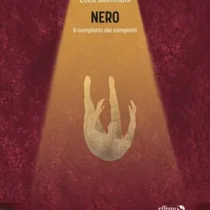 Economico Nero. Il complotto dei complotti