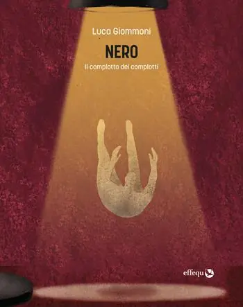 Economico Nero. Il complotto dei complotti
