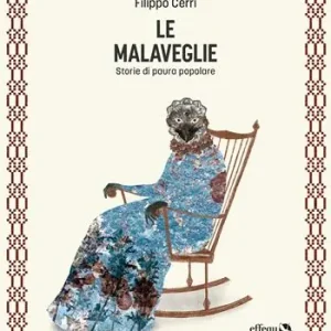 Le malaveglie. Storie di paura popolare Occasione