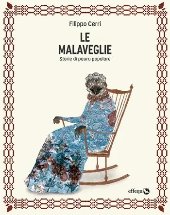 Le malaveglie. Storie di paura popolare Occasione