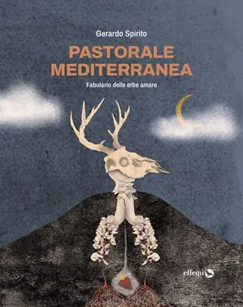 Pastorale mediterranea. Fabulario delle erbe amare Vendita Finale