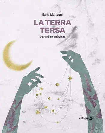 Soddisfatti O Rimborsati La terra tersa. Diario di un‘estinzione