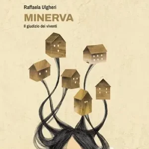 Must-Have Minerva. Il giudizio dei viventi