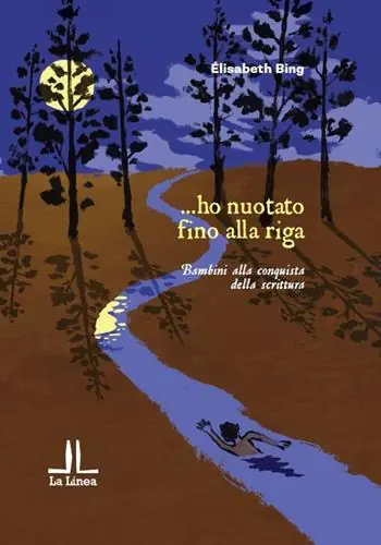 Soddisfatti O Rimborsati ...ho nuotato fino alla riga. Bambini alla conquista della scrittura