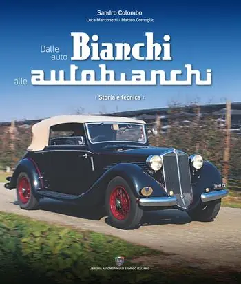 Ultima Occasione Dalle auto Bianchi alle Autobianchi. Storia e tecnica
