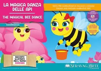 Subito Disponibile La magica danza delle api. Storia kamishibai. Ediz. italiana e inglese. Con QR code per traduzioni (FR/DE/ES) e materiali didattici aggiuntivi. Con burattini da ritagliare. Con flashcards