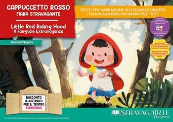 Cappuccetto Rosso. Fiaba stravagante. Storia kamishibai. Ediz. italiana e inglese. Con QR code per traduzioni (FR/DE/ES) e materiali didattici aggiuntivi. Con burattini da ritagliare. Con flashcards Miglior Prezzo