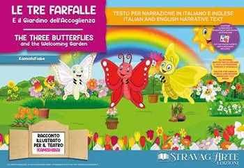 Ordina Subito Le tre farfalle e il giardino dell’accoglienza. Storia kamishibai. Ediz. italiana e inglese. Con QR code per traduzioni (FR/DE/ES) e materiali didattici aggiuntivi. Con burattini di cartoncino da ritagliare. Con flashcards