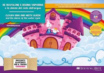 Occasione Imperdibile Re Nuvolone e Regina Vaporina e la danza del ciclo dell‘acqua. Storia kamishibai. Ediz. italiana e inglese. Con Burattini da ritagliare. Con Flashcards. Con QR code per traduzioni (FR/DE/ES) e materiali aggiuntivi scaricabili