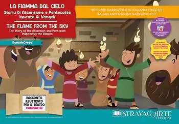 Popolare La fiamma dal cielo. Storia di Ascensione e Pentecoste ispirata ai Vangeli. Storia kamishibai. Ediz. italiana e inglese. Con burattini. Con flashcards. Con materiali educativi stampabili