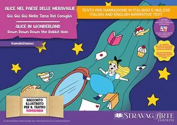Alice nel Paese delle Meraviglie. Giù giù giù nella tana del coniglio. Storia kamishibai. Ediz. italiana e inglese. Con QR code e materiali educativi stampabili. Con burattini. Con flashcards Popolare