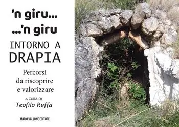 Scelto Dai Clienti ’N giru... ‘n giru intorno a Drapia. Percorsi da riscoprire e valorizzare