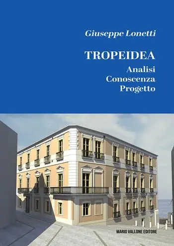 Di Tendenza Tropeidea. Analisi, conoscenza, progetto. Ediz. illustrata