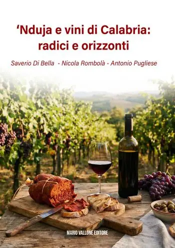 Offerta Del Giorno ‘Nduja e vini di Calabria radici e orizzonti