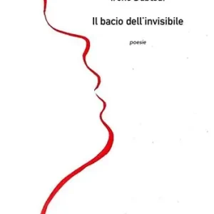 Il bacio dell‘invisibile Ordina Subito