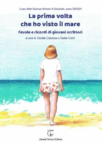 La prima volta che ho visto il mare. Favole e ricordi di giovani scrittori Prezzo Scontato