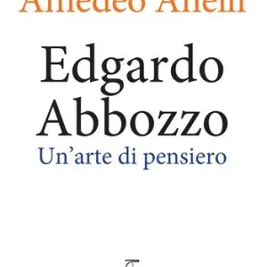 Soddisfatti O Rimborsati Edgardo Abbozzo. Un‘arte di pensiero