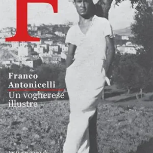Di Tendenza Franco Antonicelli. Un vogherese illustre