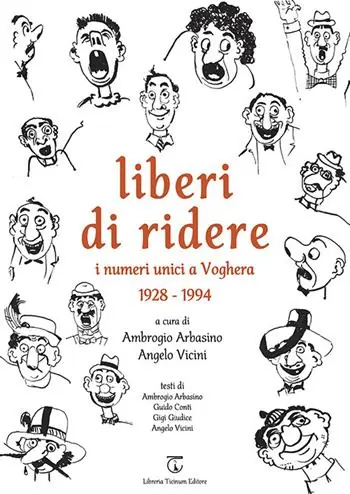 Liberi di ridere. I numeri unici a Voghera 1928 - 1994 Più Venduto