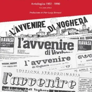 Un filo rosso. Gli anni de «L‘Avvenire di Voghera». Antologica (1952-1990). Vol. 1 Scelto Dai Clienti