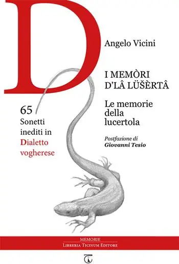 Vendita Finale I memòri d’lâ lüšèrtâ. Le memorie della lucertola. 65 sonetti inediti in dialetto vogherese