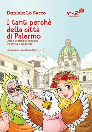 I tanti perché della città di Palermo. Guida pratica per ragazzi tra storia e leggende Vendita Finale