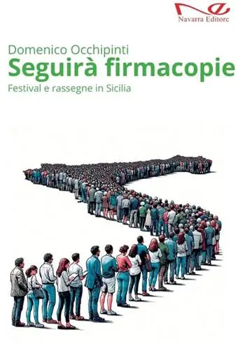 Seguirà firmacopie. Festival e rassegne in Sicilia Prezzo Scontato