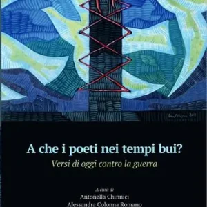 A che i poeti nei tempi bui? Versi di oggi contro la guerra Ultimissimo Modello