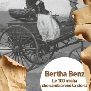 Promozione Esclusiva Bertha Benz. Le 100 miglia che cambiarono la storia