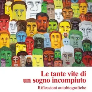 Le tante vite di un sogno incompiuto. Riflessioni autobiografiche A Buon Prezzo