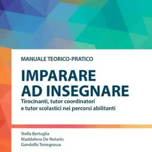 Imparare a insegnare. Tirocinanti, tutor coordinatori e tutor scolastici nei percorsi abilitanti Offerta Lampo