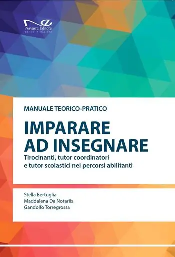 Imparare a insegnare. Tirocinanti, tutor coordinatori e tutor scolastici nei percorsi abilitanti Offerta Lampo