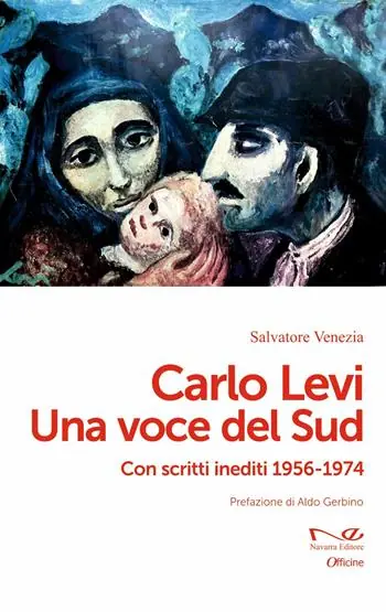 Carlo Levi. Una voce del Sud Ultimissimo Modello