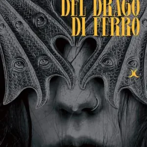 La figlia del drago di ferro Scelto Dai Clienti
