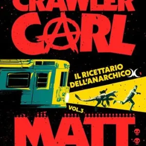 Esclusivo Il ricettario dell‘anarchico. Dungeon Crawler Carl