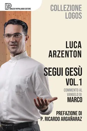 Segui Gesù. Vol. 1 Commento al Vangelo di Marco Offerta Lampo