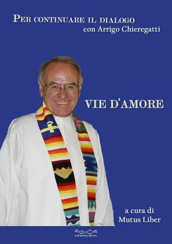 Vie d‘amore. Per continuare il dialogo con Arrigo Chieregatti Prezzo Scontato