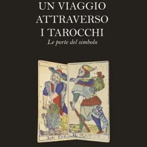 Un viaggio attraverso i tarocchi. Le porte del simbolo Offerta