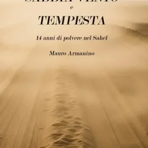 Vendita Finale Sabbia vento e tempesta. 14 anni di polvere nel Sahel