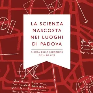 La scienza nascosta nei luoghi di Padova Compra Online