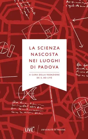 La scienza nascosta nei luoghi di Padova Compra Online